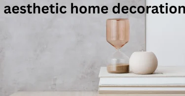 aesthetic home decoration
