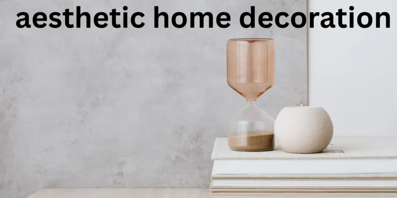 aesthetic home decoration