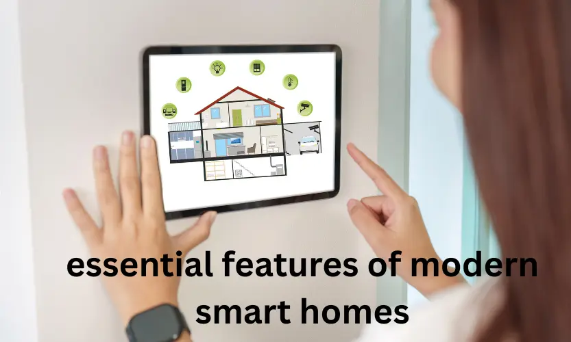 essential features of modern smart homes