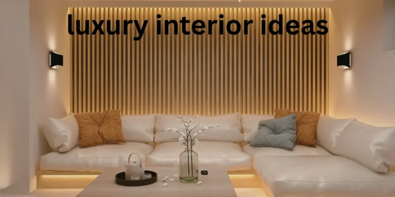 luxury interior ideas
