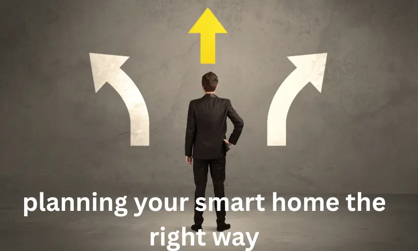 planning your smart home the right way