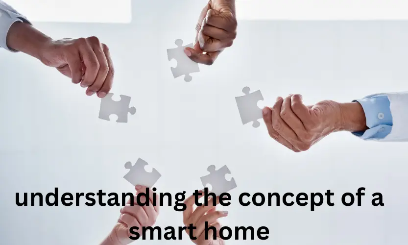 Understanding the Concept of a Smart Home