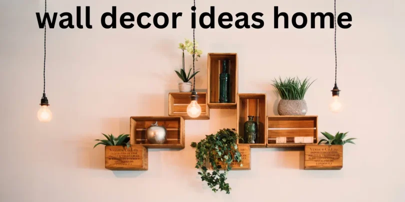 wall decor ideas home