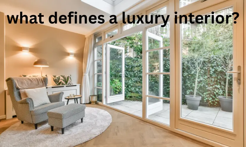 what defines a luxury interior?