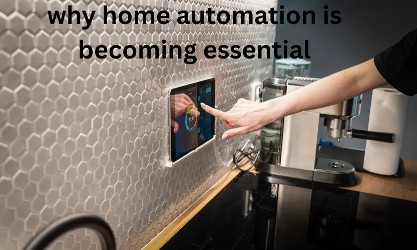 why home automation is becoming essential