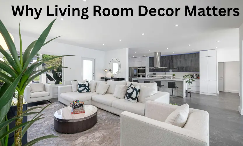 why living room decor matters